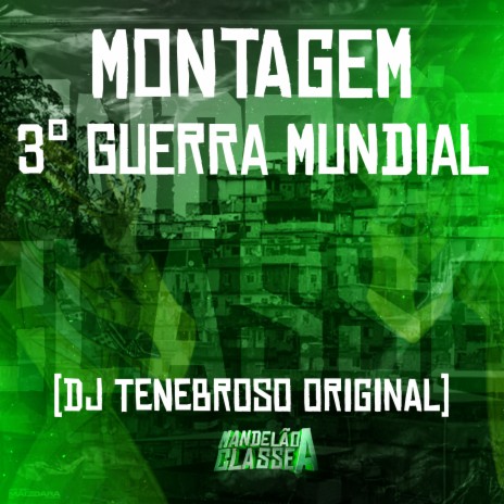 Montagem 3° Guerra Mundial | Boomplay Music