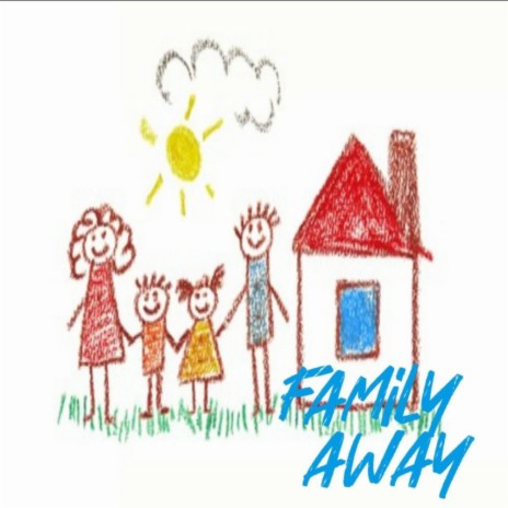 FAMILY AWAY | Boomplay Music