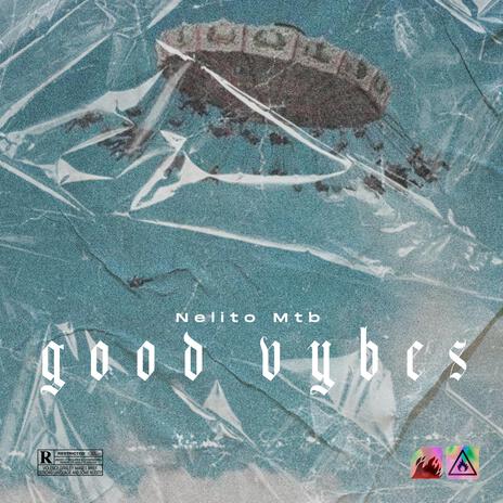 Good Vybes | Boomplay Music