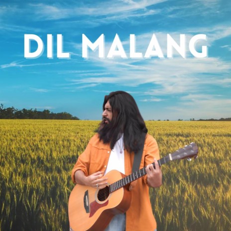 Dil Malang | Boomplay Music