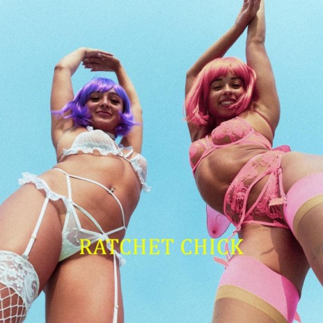 RATCHET CHICK | Boomplay Music