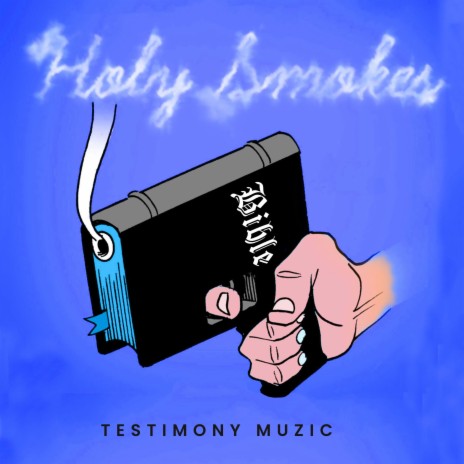 Holy Smokes | Boomplay Music