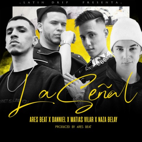 La Señal ft. Danniel, Matias Vilar & Naza Belay | Boomplay Music