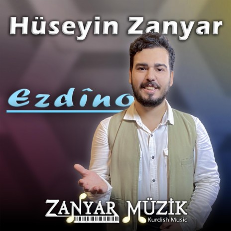 Hüseyin ZANYAR - Ezdino