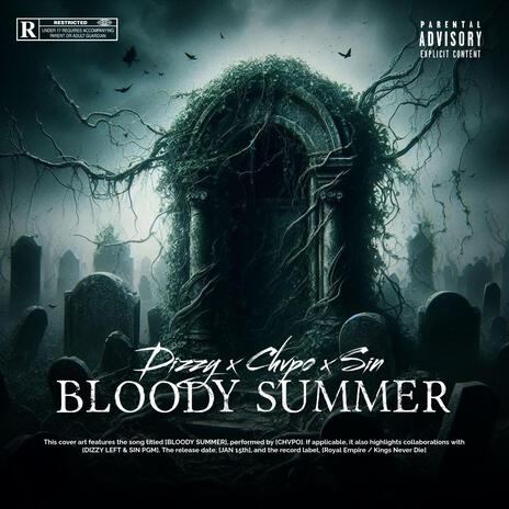 Bloody Summer ft. Dizzy Left & Sin PGM | Boomplay Music