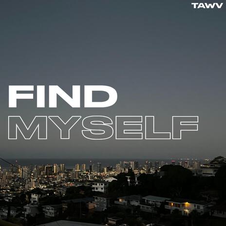 Find Myself | Boomplay Music