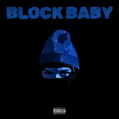 BLOCK BABY | Boomplay Music