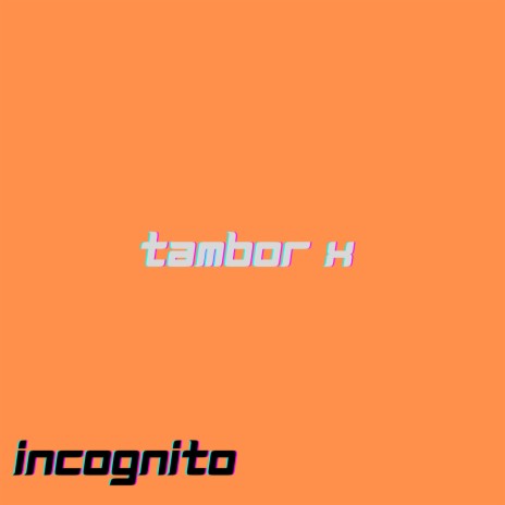 tambor x | Boomplay Music