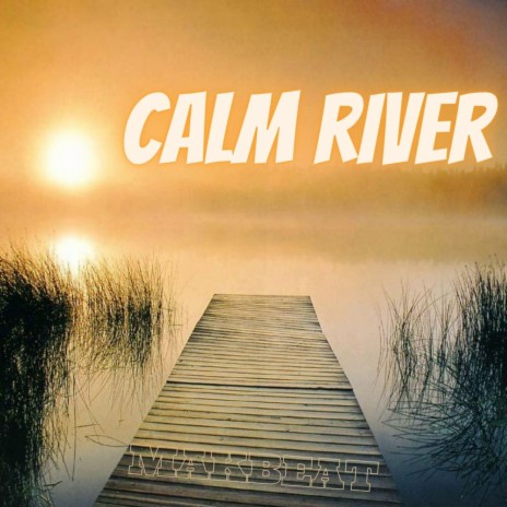 Calm River | Boomplay Music
