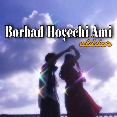 Borbad Hoyechi Ami Tor Opekkhay | Boomplay Music