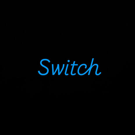 Switch | Boomplay Music