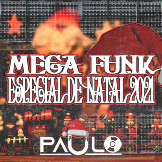 MEGA FUNK ESPECIAL NATAL - 2021