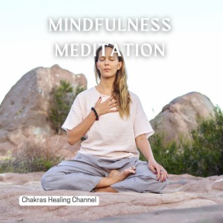 Mindfulness Meditation - Chakra Music Therapy