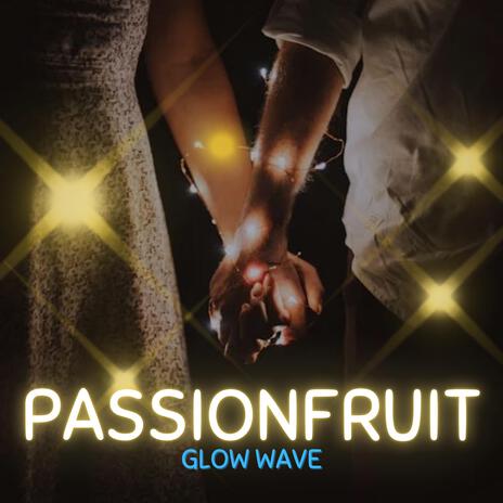 Passionfruit | Boomplay Music