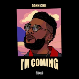 I'm Coming lyrics | Boomplay Music