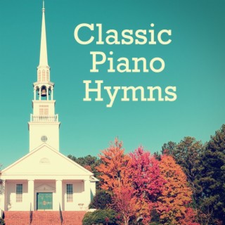 Classic Piano Hymns: The Church Is One Foundation
