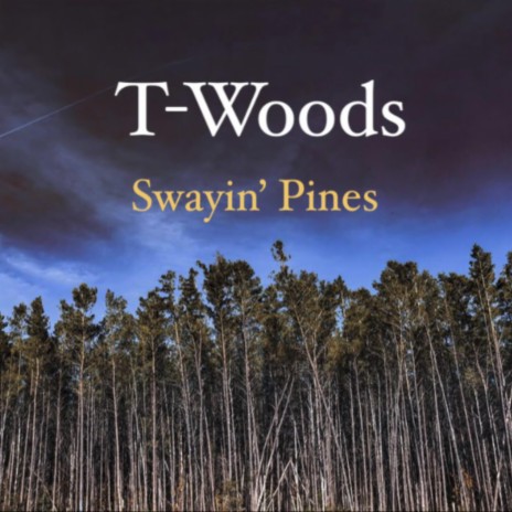 Swayin' Pines | Boomplay Music