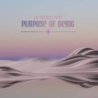 Purpose of Being