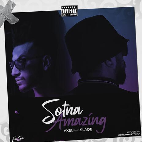 Sotna amazing ft. slade | Boomplay Music