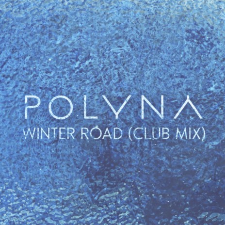 Winter Road (Club Mix)