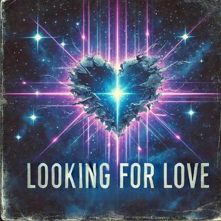 Looking For Love