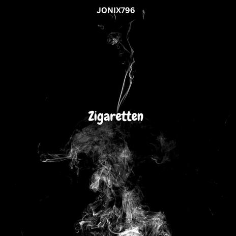 Zigaretten | Boomplay Music