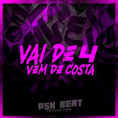 VAI DE 4 VEM DE COSTA ft. Mc 4R | Boomplay Music