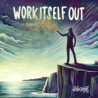 Work Itself Out lyrics | Boomplay Music