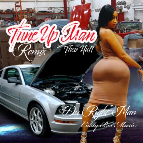 Tune Up Man Remix ft. Theo Huff & ciddy boi p | Boomplay Music