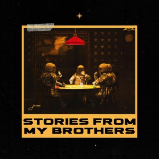 Stories From My Brothers lyrics | Boomplay Music