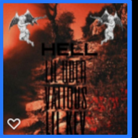 Hell ft. Lil Uber & Valious | Boomplay Music