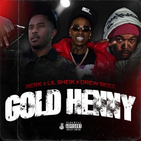 Gold Henny ft. Lil Sheik & Drew Beez | Boomplay Music