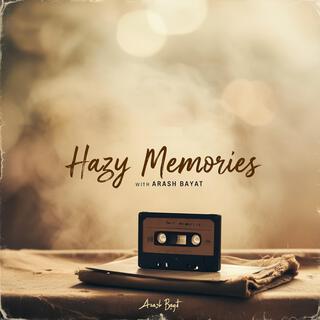 Hazy Memories