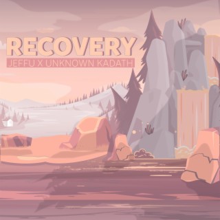 Recovery