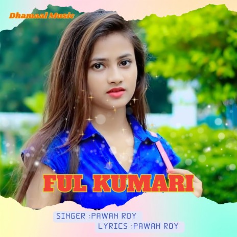 Ful Kumari | Boomplay Music