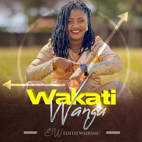 WAKATI WANGU | Boomplay Music