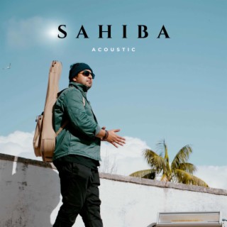 Sahiba (Acoustic) ft. Rishit Chauhan & Adil Nadaf lyrics | Boomplay Music