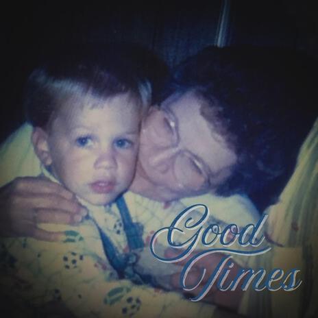 Good Times | Boomplay Music