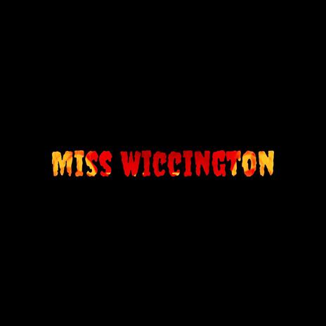 Miss Wiccington | Boomplay Music