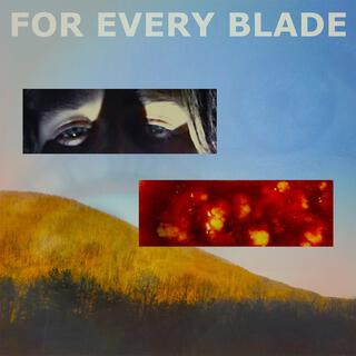 For Every Blade