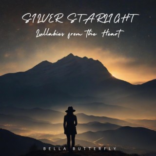 Silver Starlight: Lullabies from the Heart
