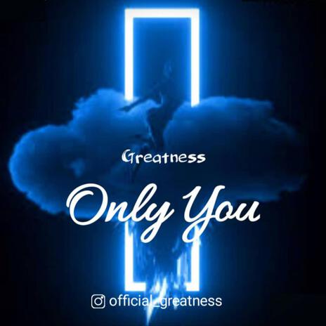 Only you | Boomplay Music