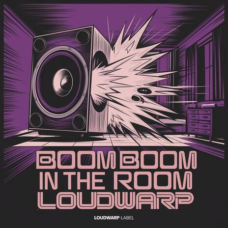 Boom Boom In The Room | Boomplay Music