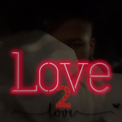 Love 2 Love | Boomplay Music