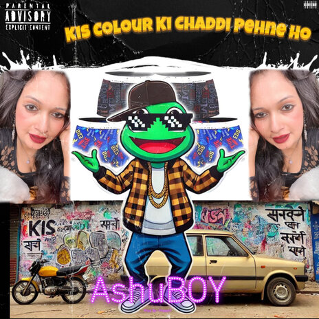 Kis Colour Ki Chaddi Pehne Ho ft. PresenT | Boomplay Music