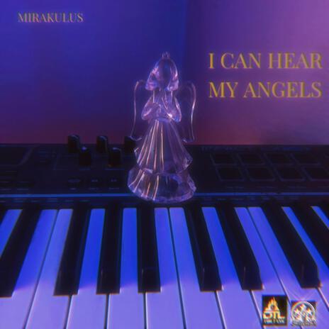 I Can Hear My Angels | Boomplay Music