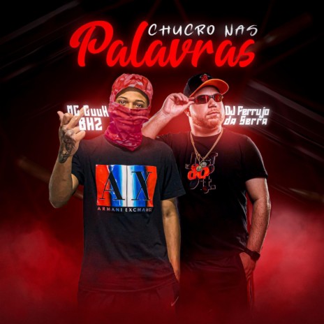 Chucro nas Palavras ft. Mc Guuh BHZ | Boomplay Music