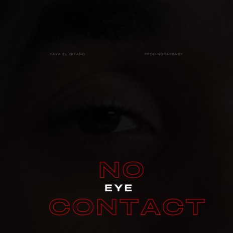No Eye Contact | Boomplay Music