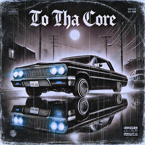 TO THA CORE ft. Amøn | Boomplay Music