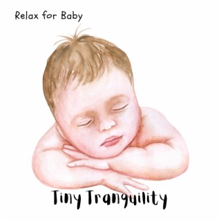 Tiny Tranquility: Peaceful Sounds for Baby Sleep